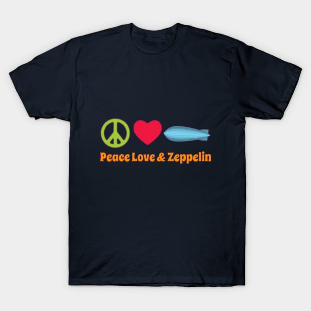 Peace Love & Zeppelin T-Shirt by Whole Lotta Pixels